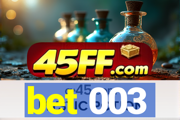 bet 003